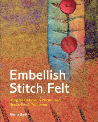 Embellish Stitch Felt by Sheila Smith