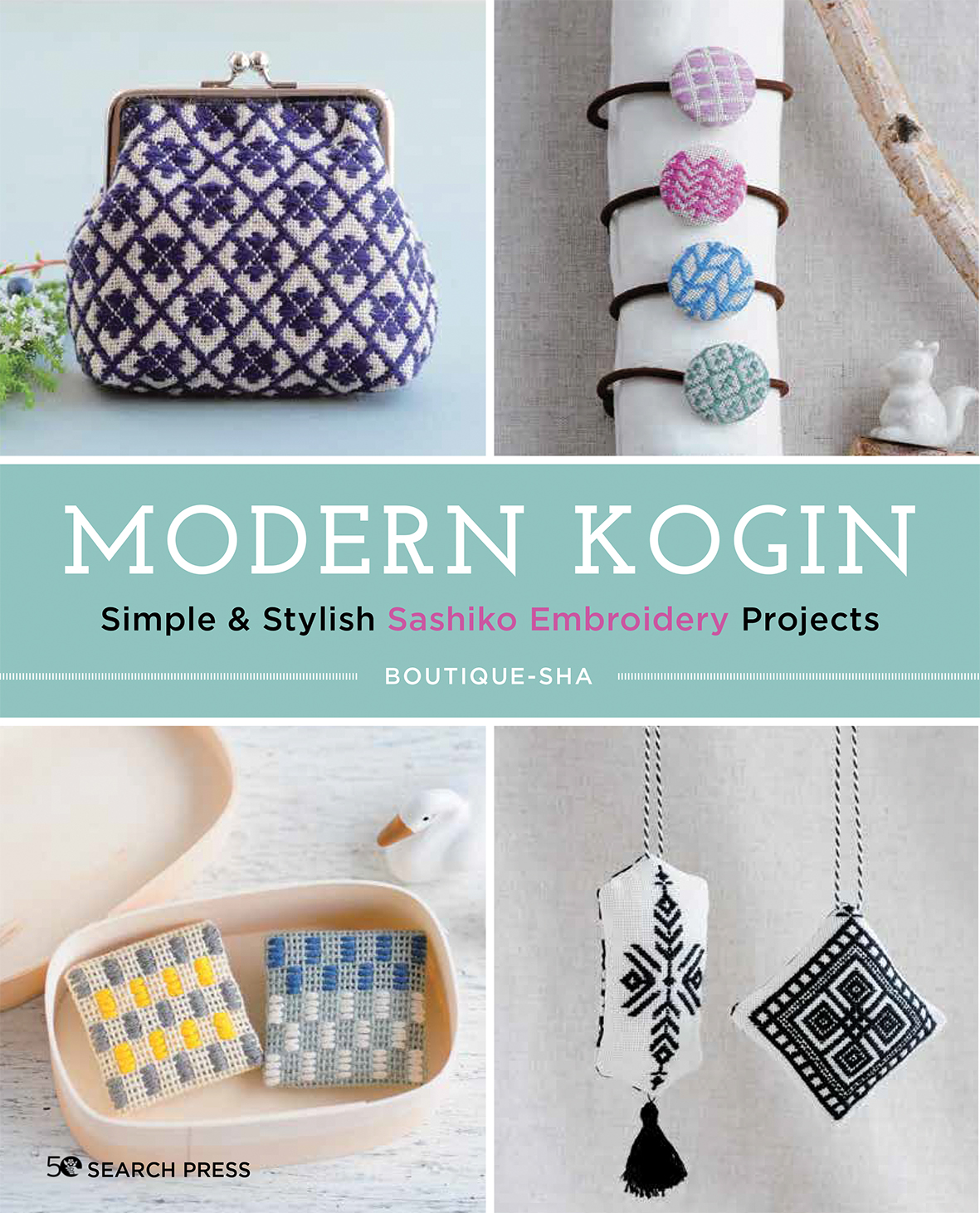 Modern Kogin: Simple & Stylish Sashiko Embroidery Projects by Boutique-Sha