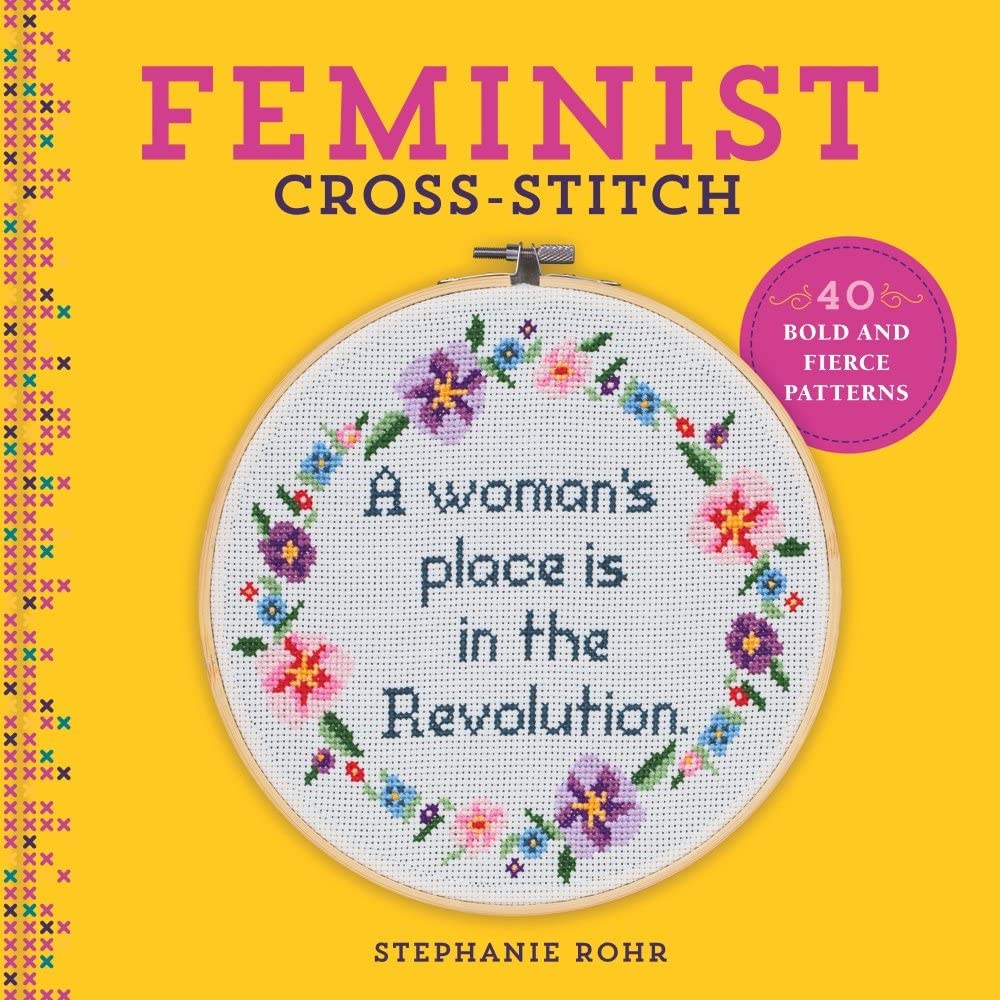 Feminsit Cross Stitch by Stephanie Rohr