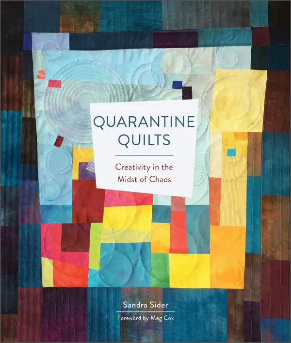 Quarantine Quilts - Creativity in the Midst of Chaos