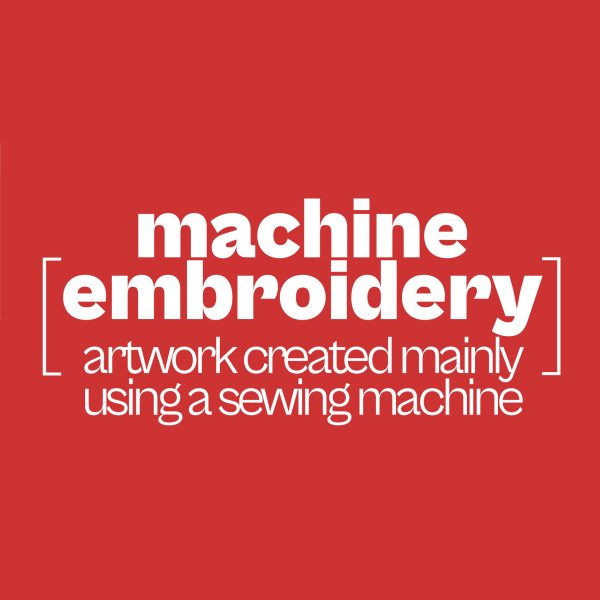 Mr X Stitch Contemporary Needlework Prize - Machine Embroidery Category
